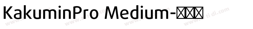 KakuminPro Medium字体转换